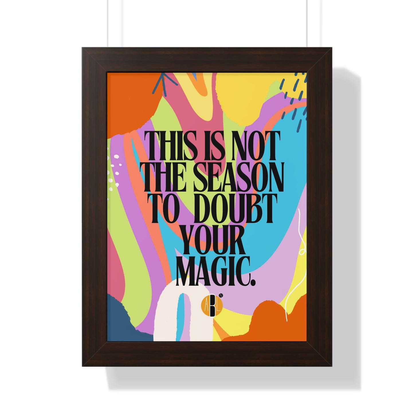 ABL Inspirational Framed Vertical Poster: " This is not...."