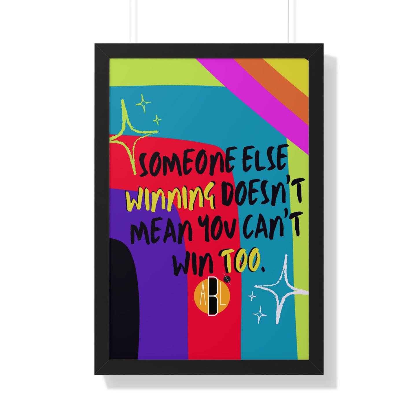 ABL Inspirational Framed Vertical Poster: " Someone else..."