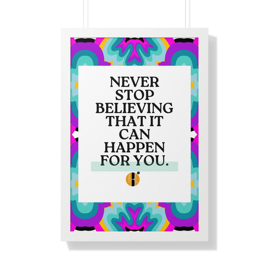 ABL Inspirational Framed Vertical Poster: " Never Stop..."-NEW