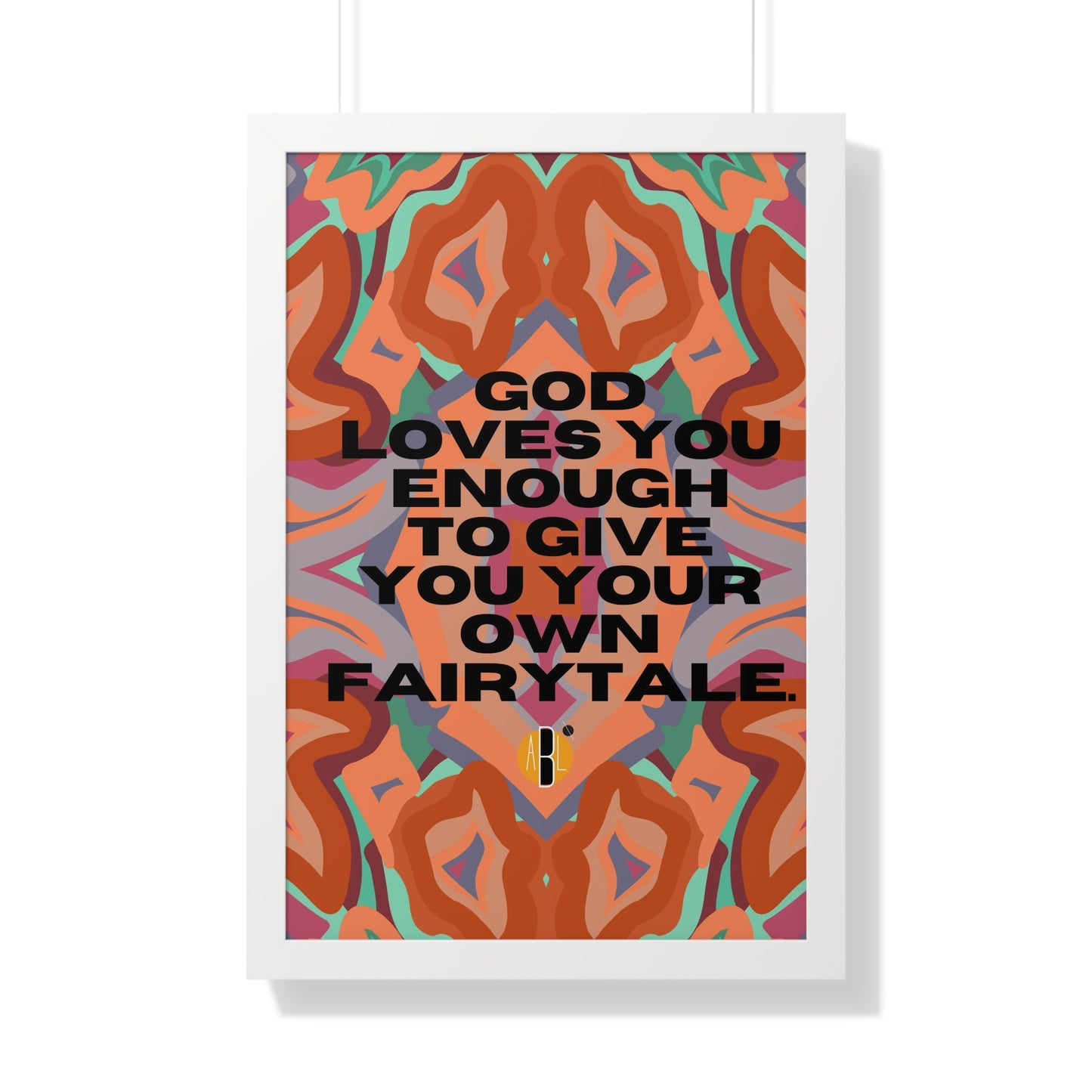 ABL Inspirational Framed Vertical Poster: " God loves..."