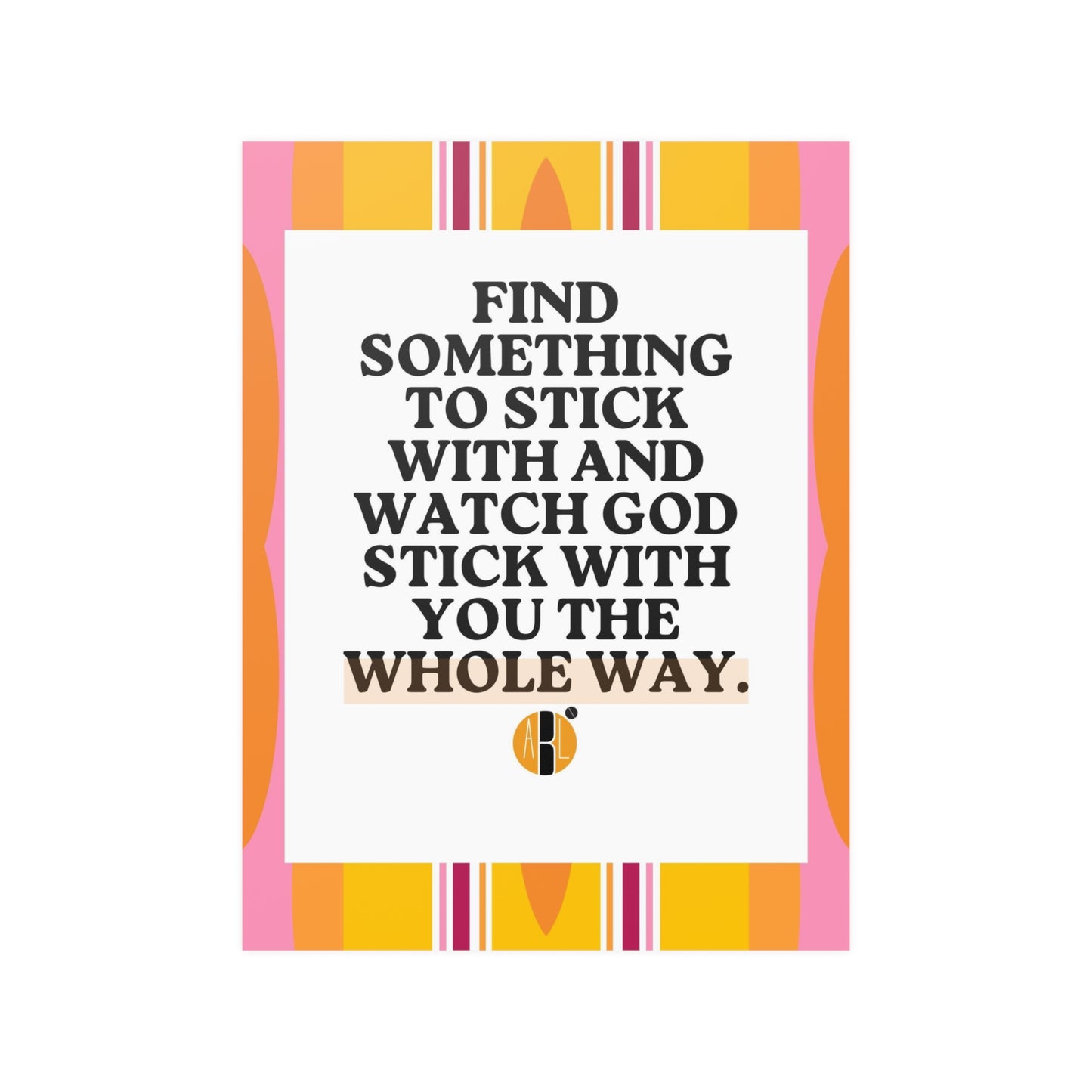 ABL Inspirational Poster: " Find something to...."