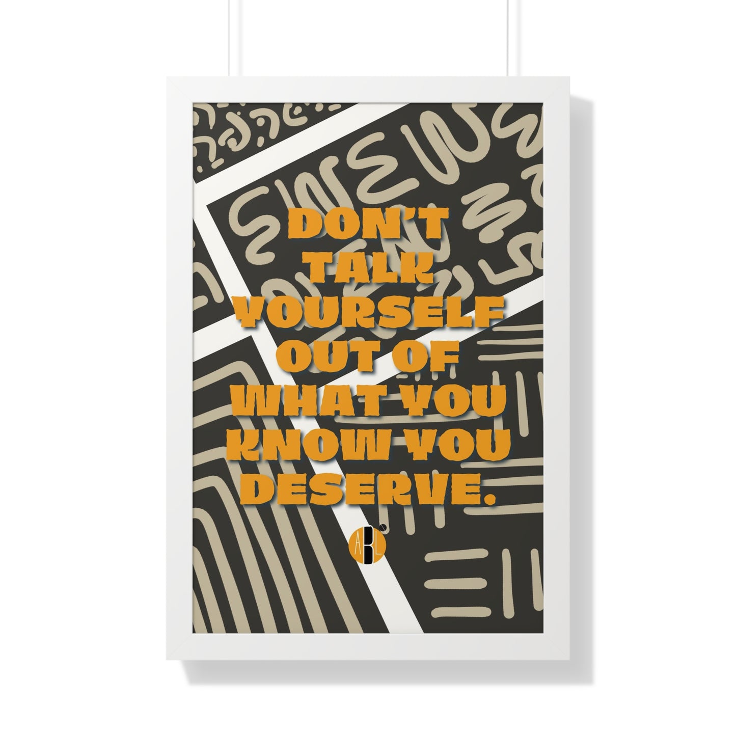 Load image into Gallery viewer, ABL Inspirational Framed Vertical Poster: &amp;quot; Don&amp;#39;t Talk Yourself...&amp;quot;