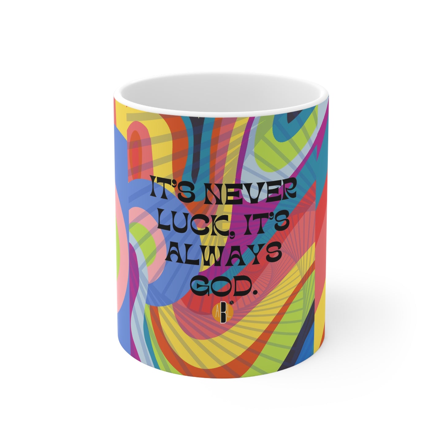 ABL Inspirational Ceramic Mug 11oz- " It's Never..."