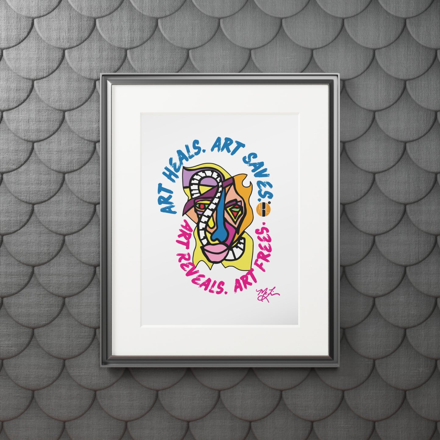 Art Heals. Art Saves- Fine Art Prints (Passepartout Paper Frame)