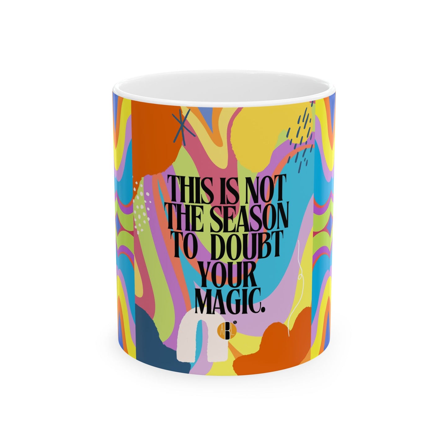 ABL Inspirational Ceramic Mug 11oz- " This is not.."- I