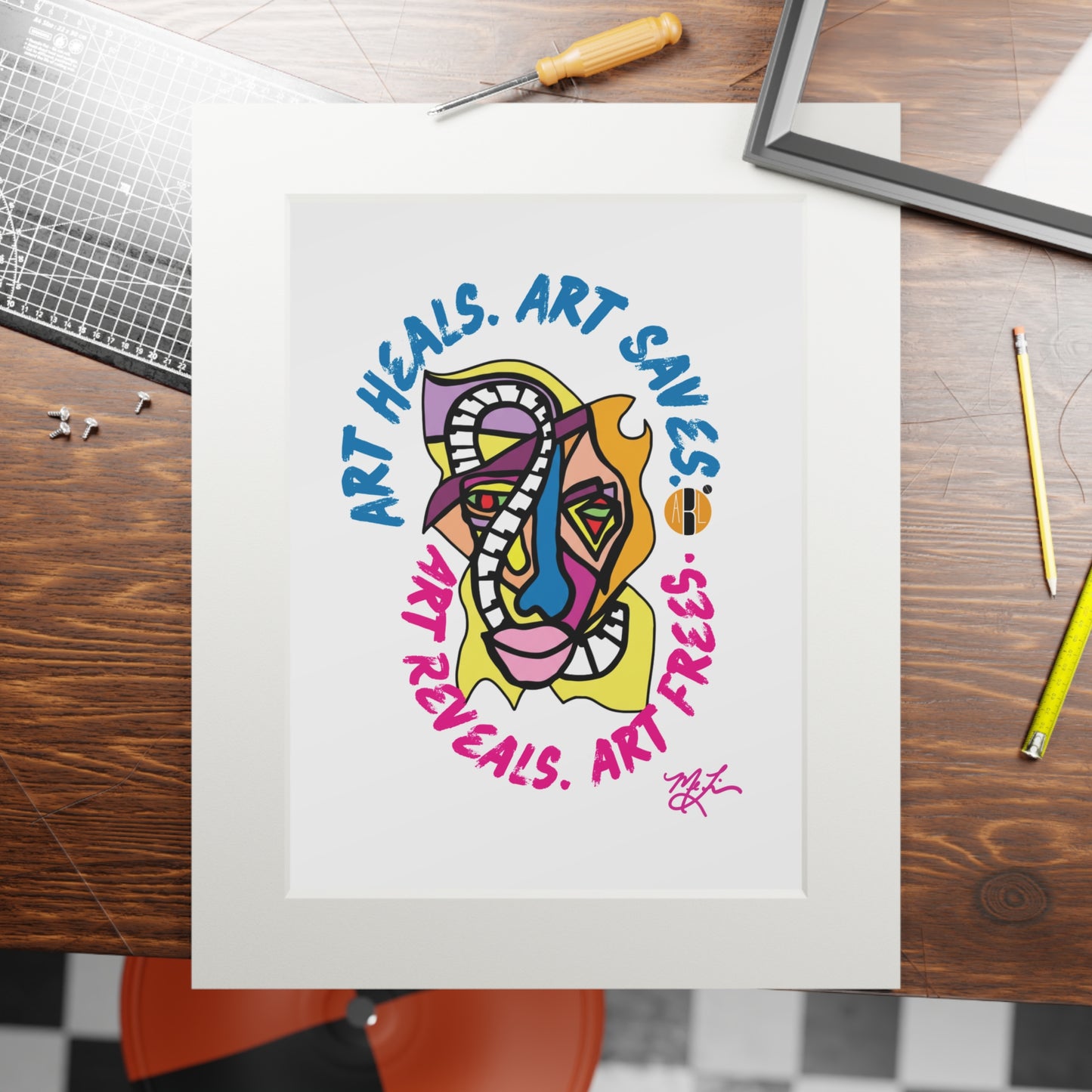 Art Heals. Art Saves- Fine Art Prints (Passepartout Paper Frame)