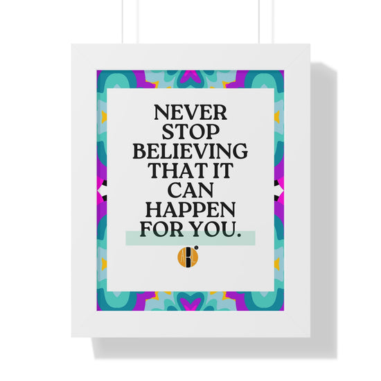 ABL Inspirational Framed Vertical Poster: " Never Stop..."-NEW