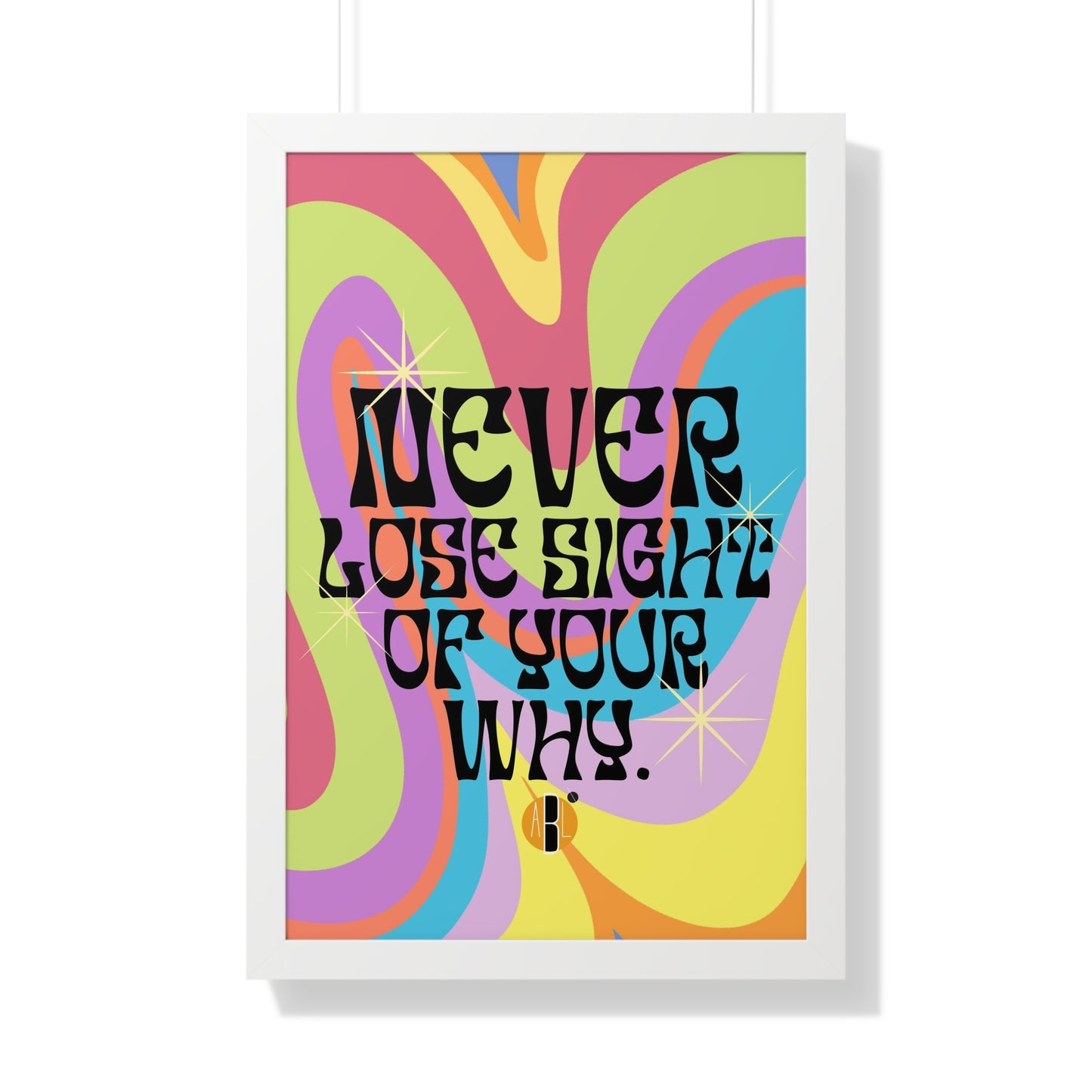 ABL Inspirational Framed Vertical Poster: " Never Lose.."