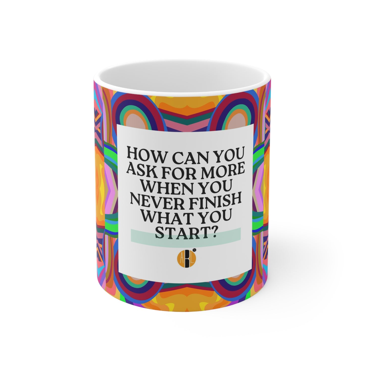 ABL Inspirational Ceramic Mug 11oz- " How Can..."
