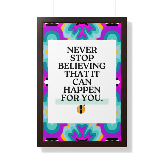ABL Inspirational Framed Vertical Poster: " Never Stop..."-NEW