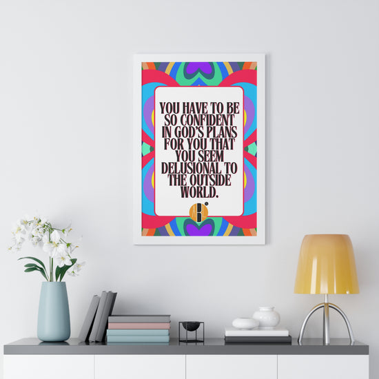 ABL Inspirational Framed Vertical Poster: " You have to..."
