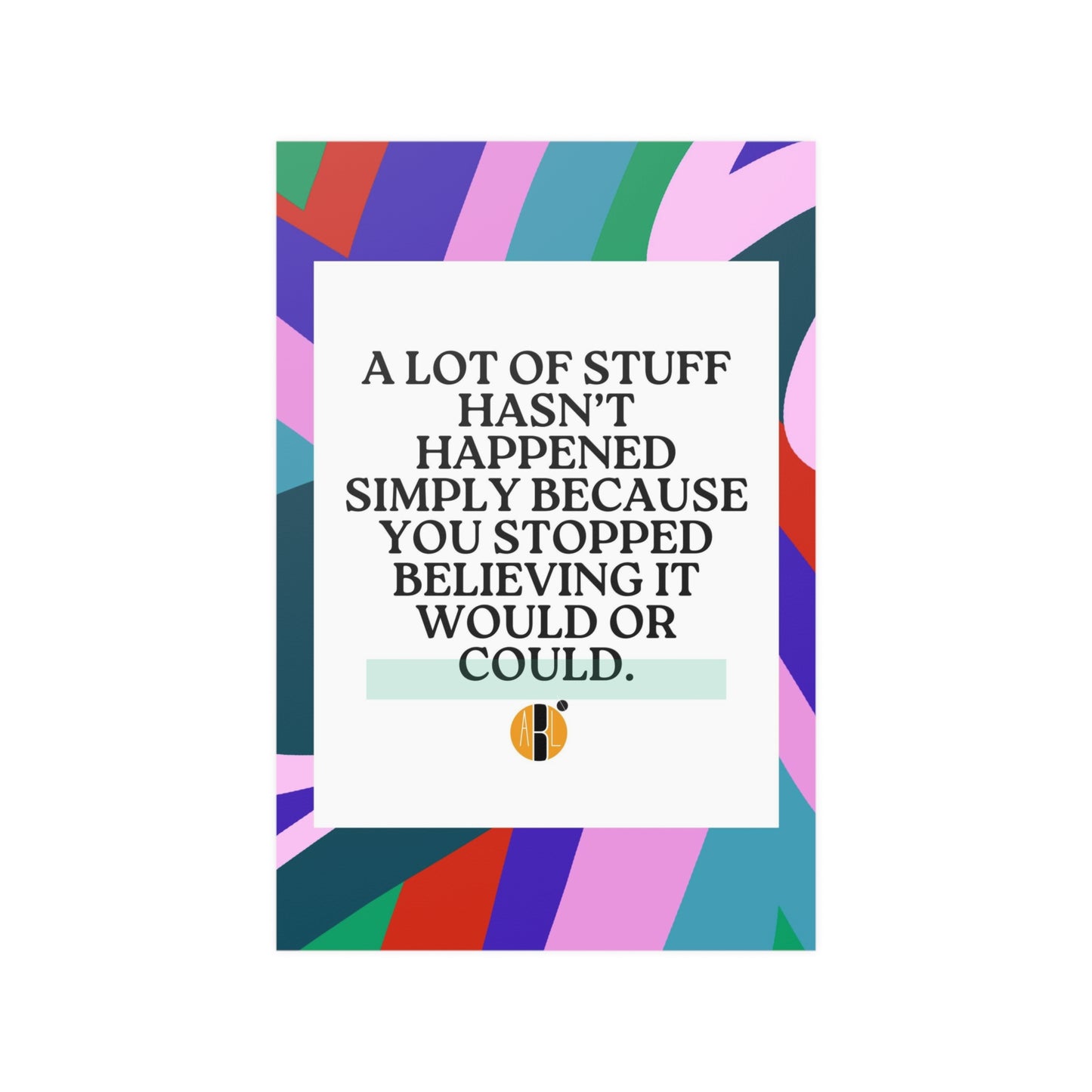 ABL Inspirational Poster: " A lot of stuff...."