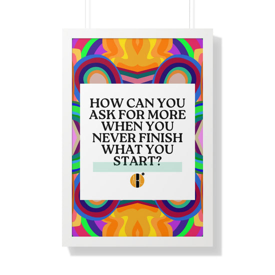 ABL Inspirational Framed Vertical Poster: " How Can..."
