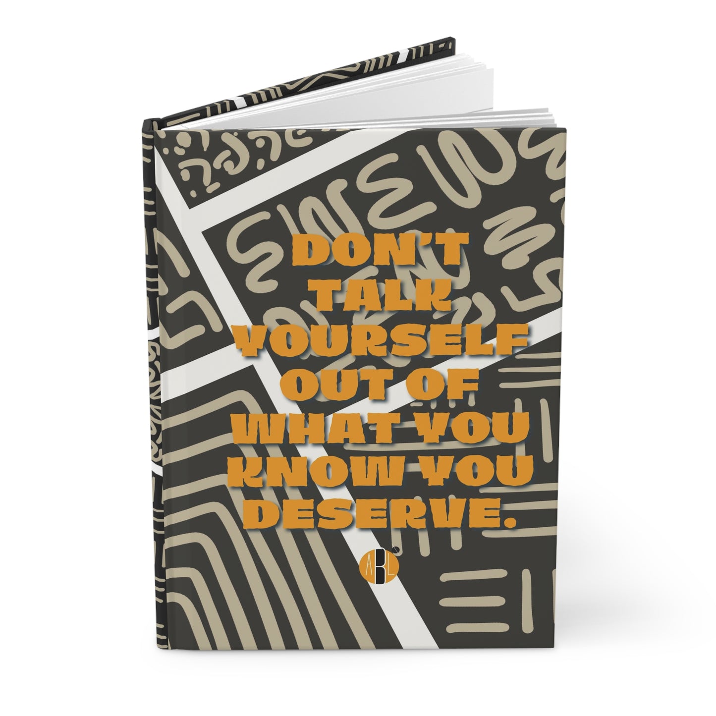 Load image into Gallery viewer, ABL Inspirational Hardcover Journal: &amp;quot; Don&amp;#39;t Talk Yourself....&amp;quot;