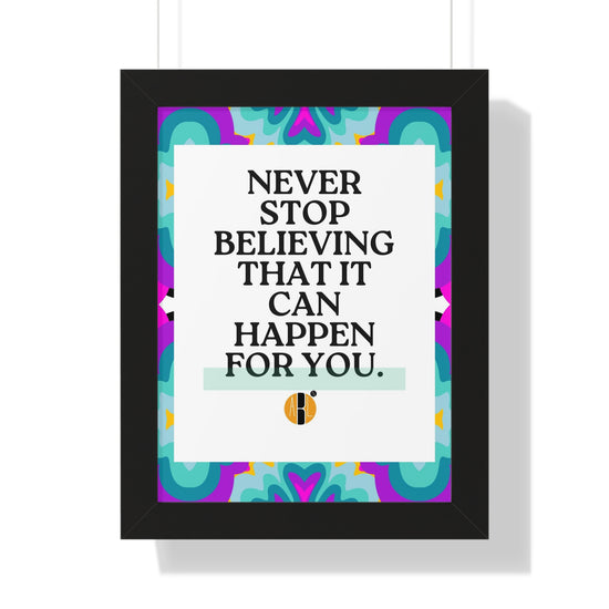 ABL Inspirational Framed Vertical Poster: " Never Stop..."-NEW