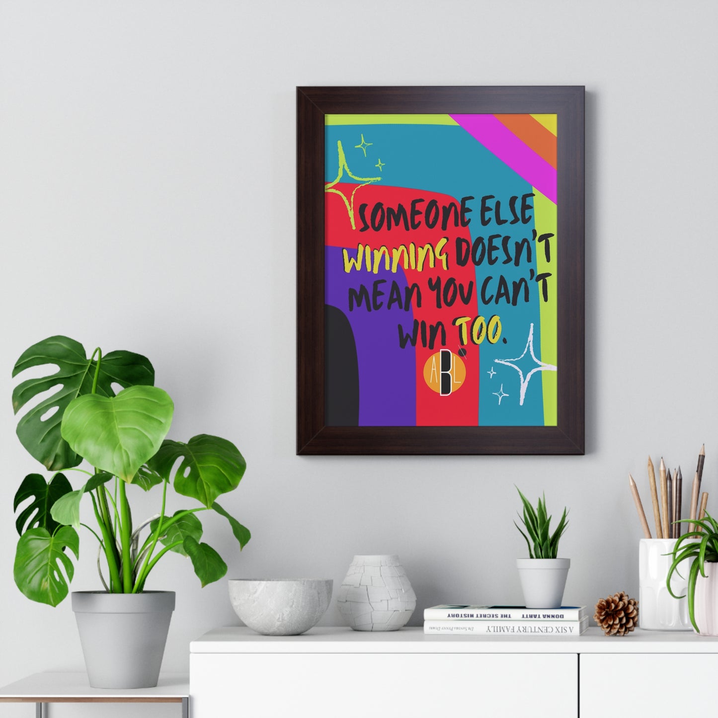 Load image into Gallery viewer, ABL Inspirational Framed Vertical Poster: &amp;quot; Someone else...&amp;quot;
