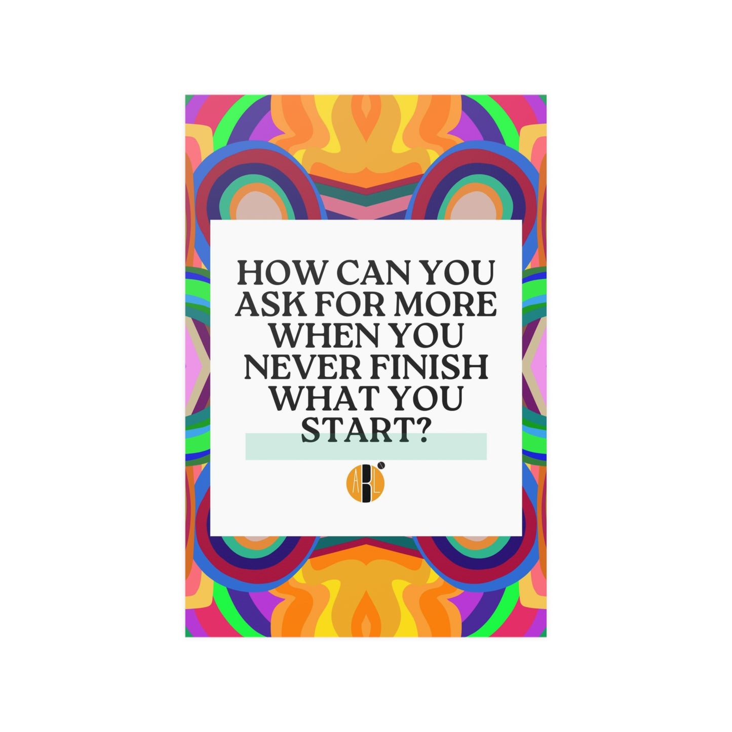 ABL Inspirational Poster: " How Can..."