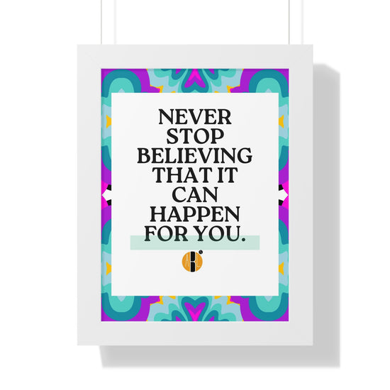 ABL Inspirational Framed Vertical Poster: " Never Stop..."-NEW