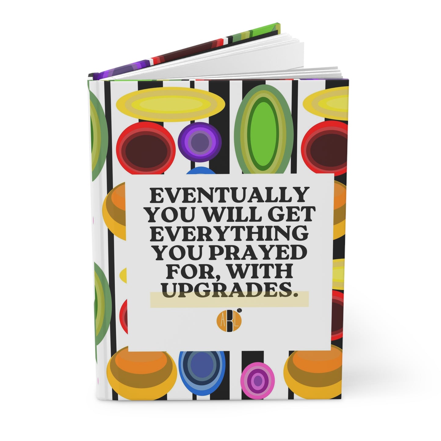Load image into Gallery viewer, ABL Inspirational Hardcover Journal: &amp;quot; Eventually you will....&amp;quot;