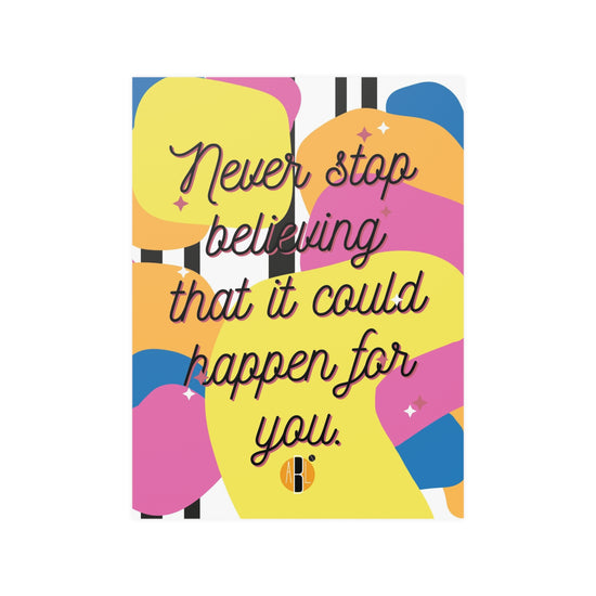 ABL Inspirational Poster: " Never stop believing ..."