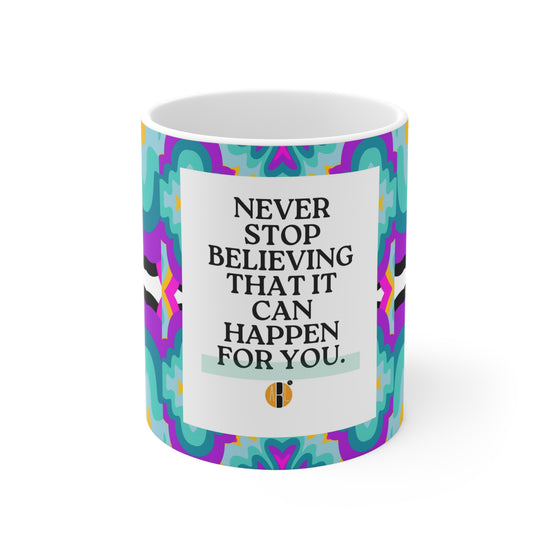 ABL Inspirational Ceramic Mug 11oz- " Never Stop..."