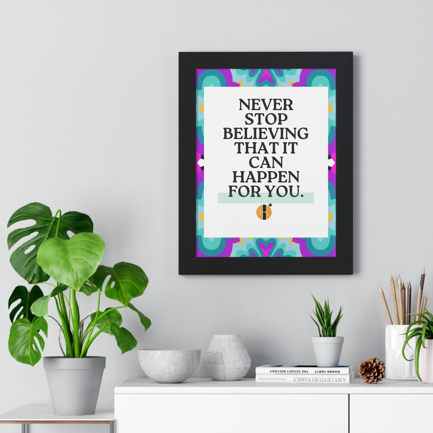 ABL Inspirational Framed Vertical Poster: " Never Stop..."-NEW
