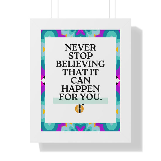 ABL Inspirational Framed Vertical Poster: " Never Stop..."