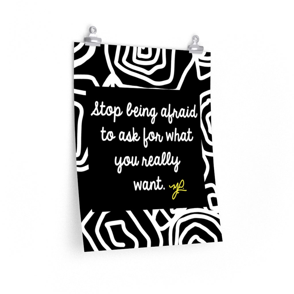 "Stop Being Afraid " (BW) - Premium Matte Vertical Poster - MelissaAMitchell