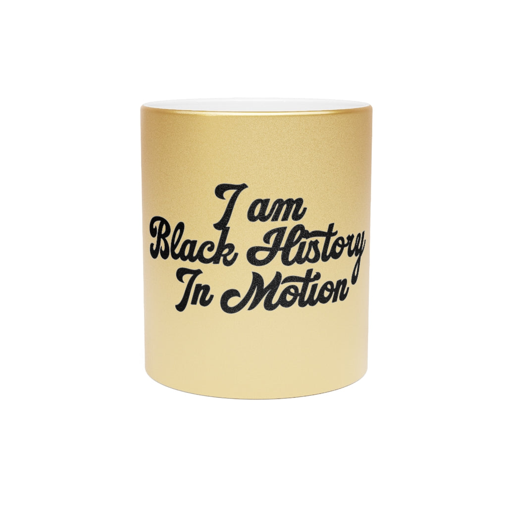 "Black History in Motion" Metallic Mug (Silver\Gold)