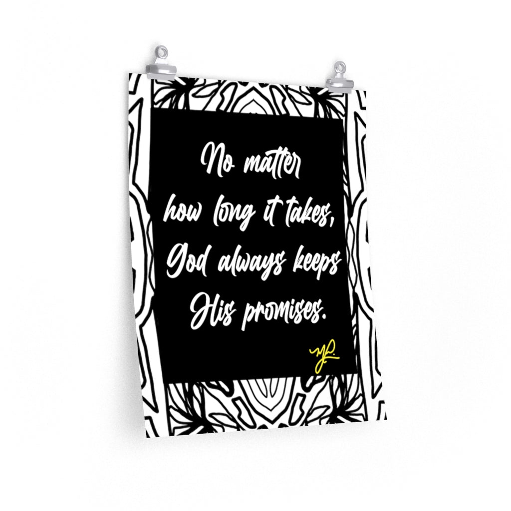"No Matter How Long" (BW) - Premium Matte Vertical Poster - MelissaAMitchell