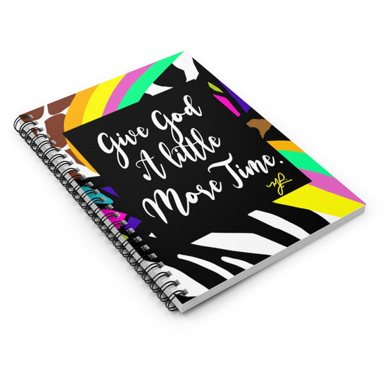 "Give God A Little More Time" (Wildfactor)- Spiral Notebook - MelissaAMitchell
