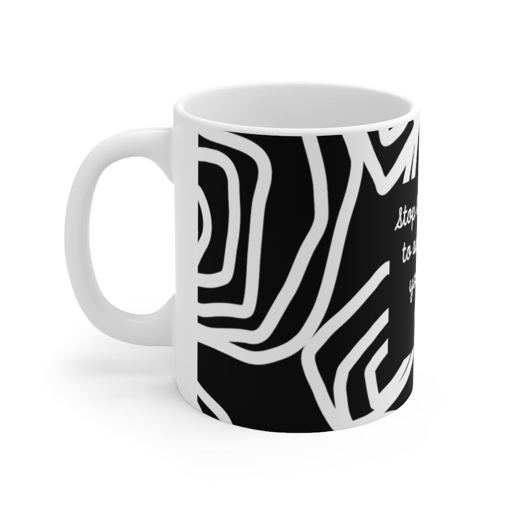 Load image into Gallery viewer, &amp;quot;Stop Being&amp;quot; (BW) - Ceramic Mug - MelissaAMitchell