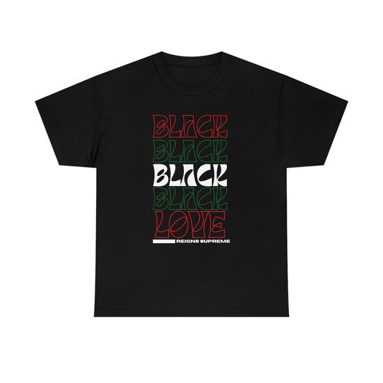 Black Love Reigns- Unisex Heavy Cotton Tee