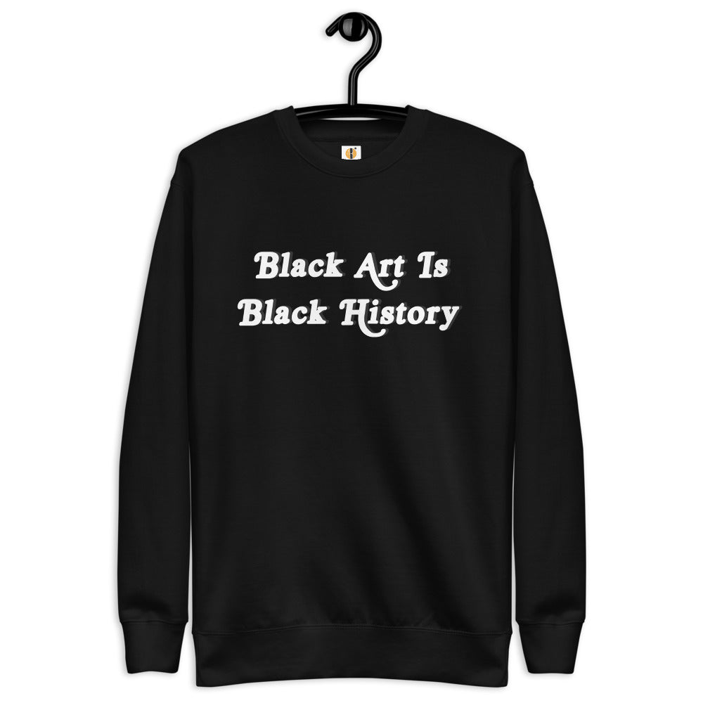 "Black Art is Black History"-  Unisex Fleece Pullover