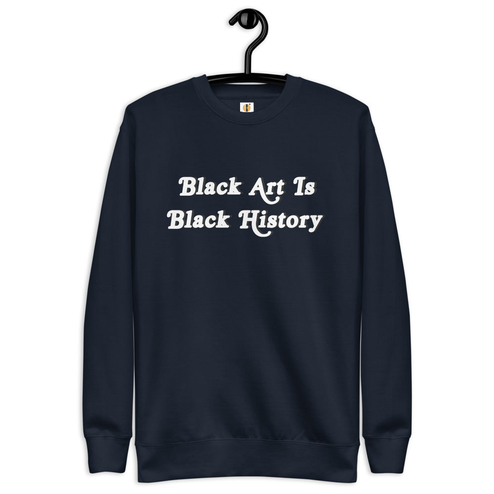 "Black Art is Black History"-  Unisex Fleece Pullover